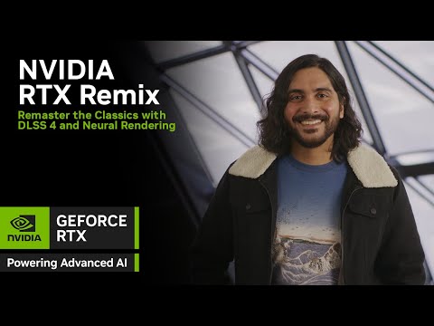 NVIDIA RTX Remix | Remaster the Classics with DLSS 4 and Neural Rendering