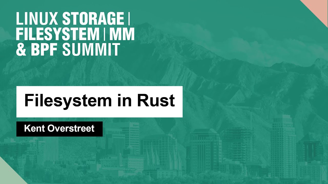 Filesystem in Rust - Kent Overstreet