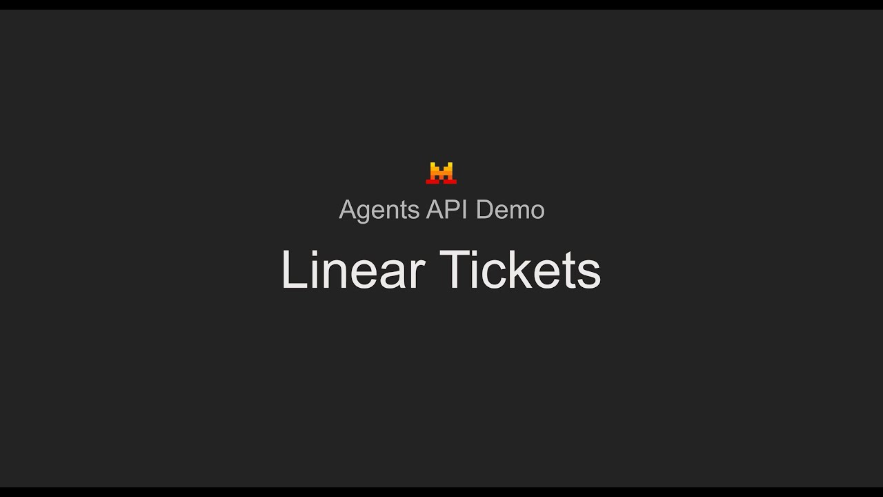 Agents API - Linear Tickets Demo