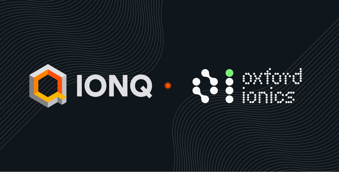 IonQ、英Oxford Ionicsを11億ドルで買収完了へ – 「半導体チップ型」量子技術で覇権狙う